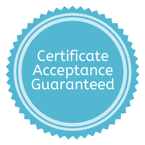 Certificate Acceptance Guaranteed